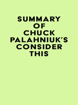 cover image of Summary of Chuck Palahniuk's Consider This